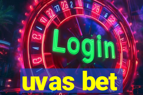 uvas bet